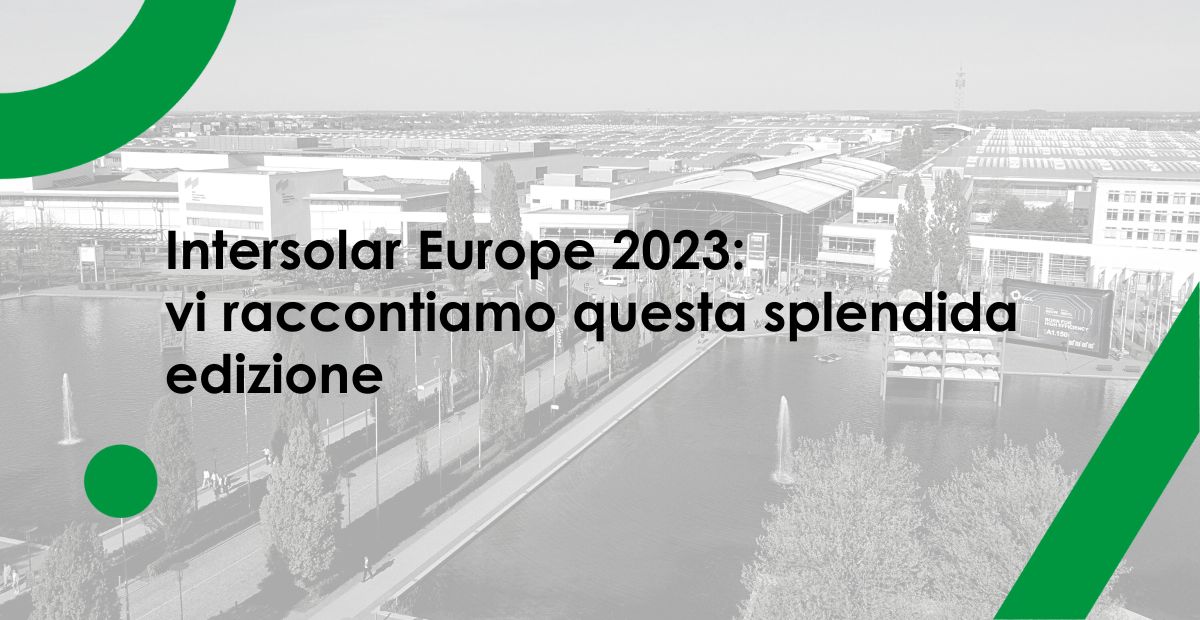 Intersolar Europe 2023 ecco perché è stato lanno del boom